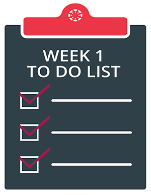 Checklist on a clip art clipboard with the words Week 1 To Do List at the top and a series of checked boxes and lines below.