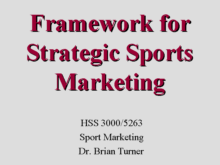 Framework for Strategic Sports Marketing