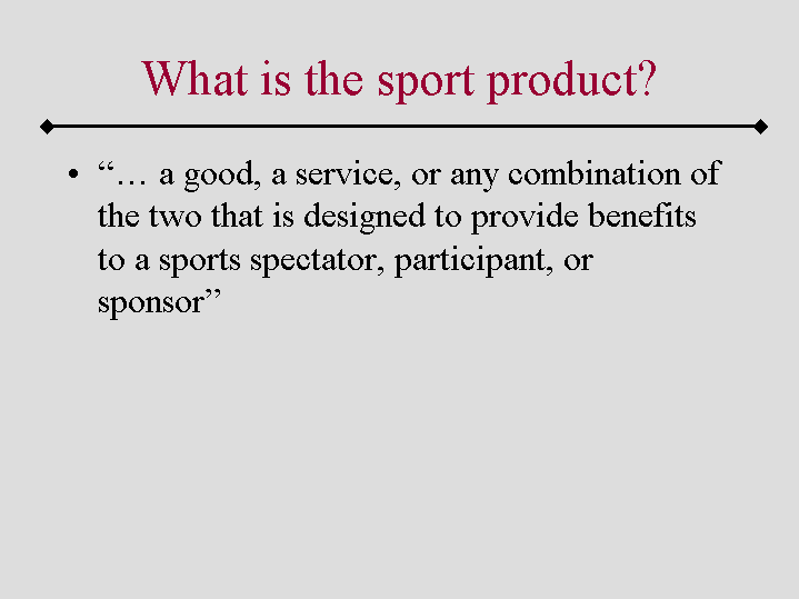 What is the sport product?