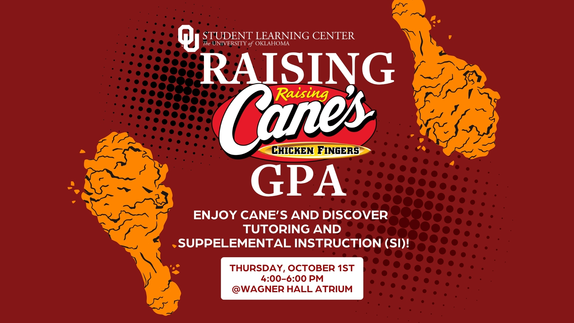 Flyer with graphic related to Raising (Cane's) GPA. Enjoy Cane's and discover tutoring and sublemental instruction.