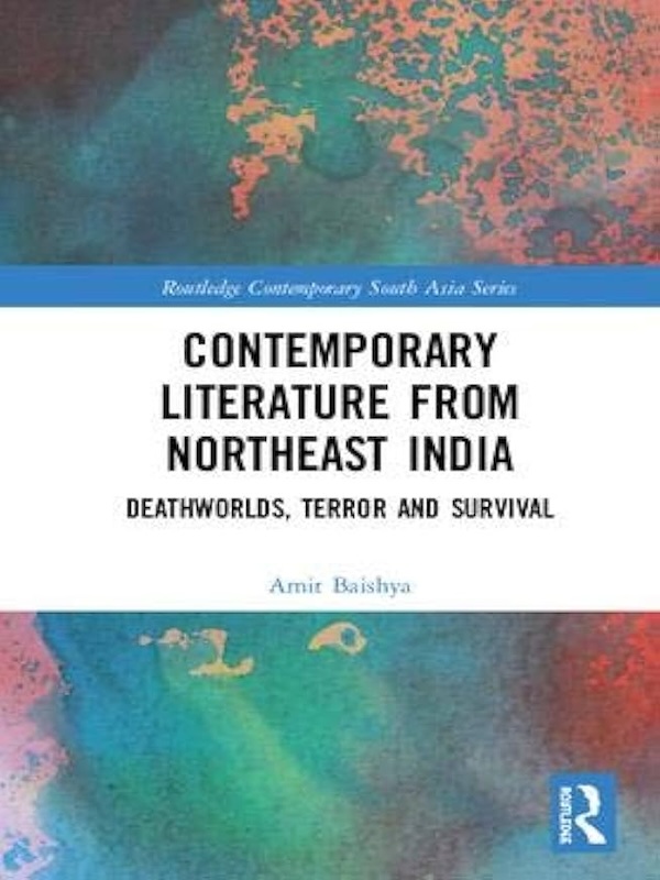 Book cover of Contemporary Literature from Northeast India by Amit R. Baishya.