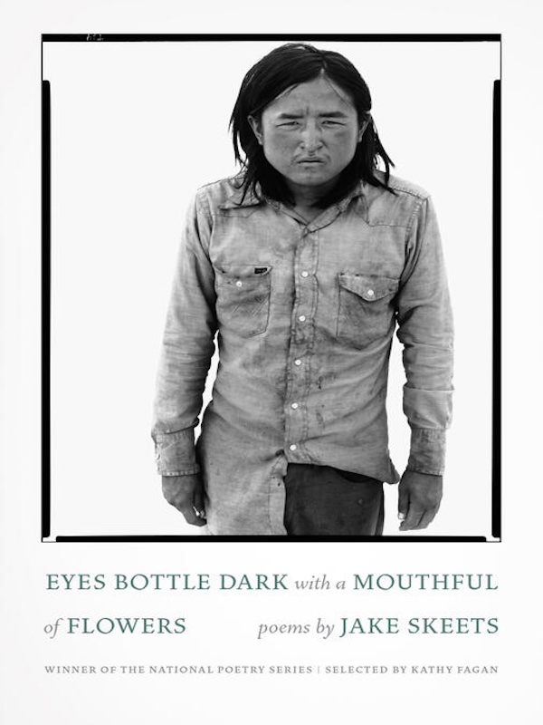 Book cover of Eyes Bottle Dark with a Mouthful of Flower, by Jake Skeets. Features a black and white photo of a man.