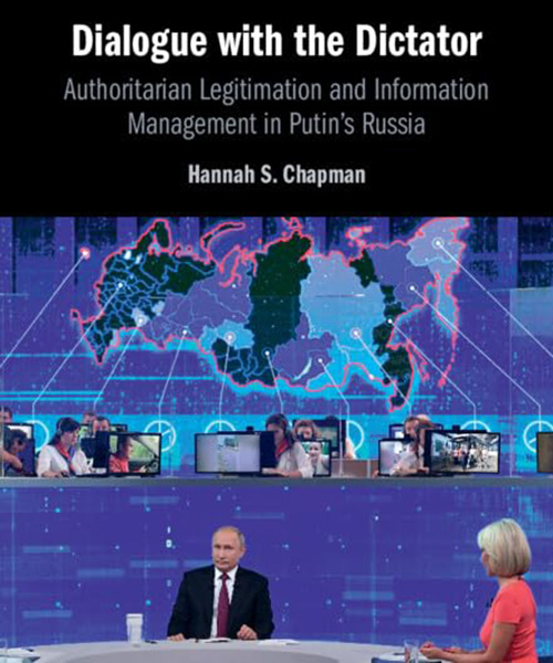 Cover for "Dialogue with the Ductator: Authoritarian Legitimation and Information Management in Putin;s Russia" by Hannah S. Chapman.