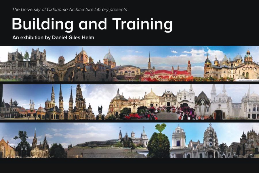 Event flyer for 'Building and Training,' an architecture exhibition by Daniel Giles Helm at the O. U. Architecture Library, April 24, 11 A.M.–2 P.M.