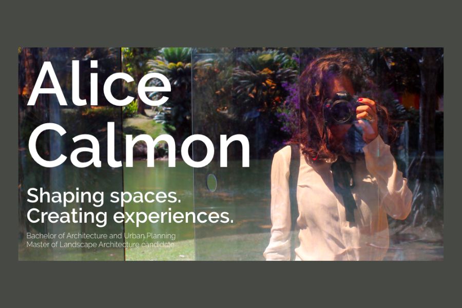 Text reading "Alice Calmon Shaping spaces Creating experiences Bachelor of Architecture and Urban Planning Master of Landscape Architecture" over person taking mirror photo outdoors