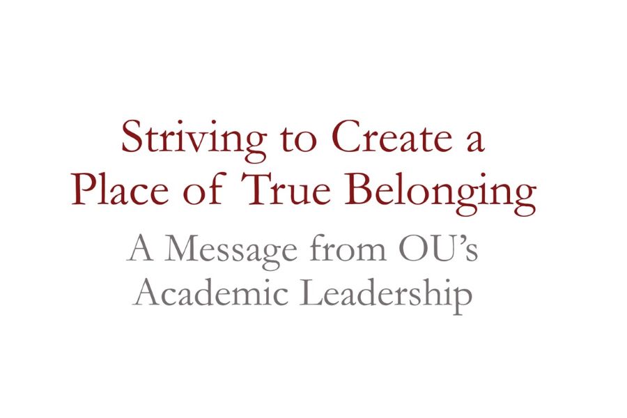 Striving to Create a Place of True Belonging: A message from O U Academic Leadership.