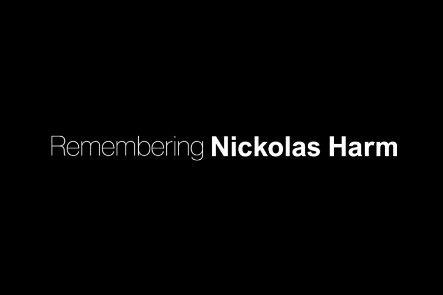 Remembering Nickolas Harm.
