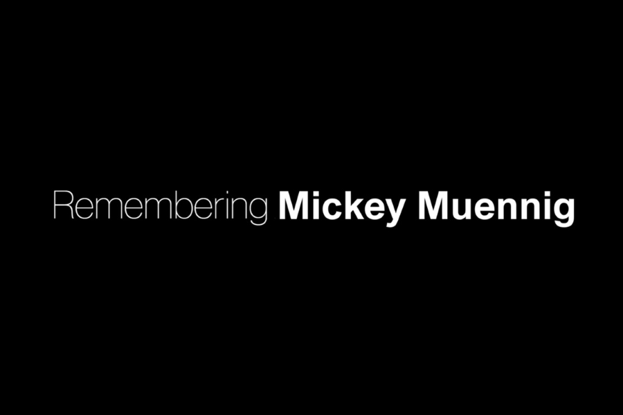 Remembering Mickey Muennig.