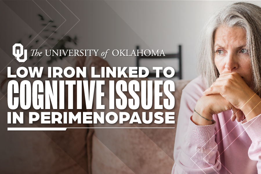 An image of a woman with her hands pressed to her mouth, with the University of Oklahoma logo and the words "low iron linked to cognitive issues in perimenopause"