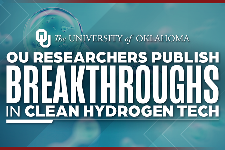 A graphic that reads "OU researchers publish breakthroughs in clean hydrogen tech."