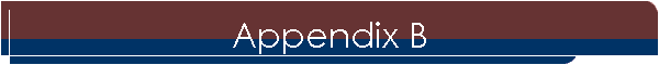 Appendix B