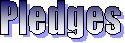 pledges.jpg (3920 bytes)